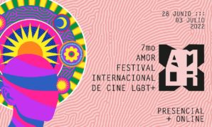 Presencial y digital: Así viene la séptima edición de AMOR Festival Internacional de Cine LGBT+